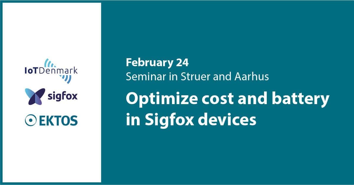 Seminar in Struer and Aarhus: Optimize cost and battery in Sigfox devices