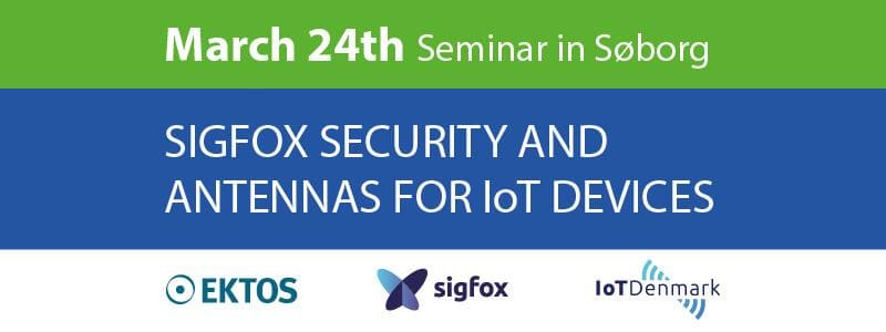 *** POSTPONED *** Evening meeting: Sigfox Security and Antennas for IoT Devices