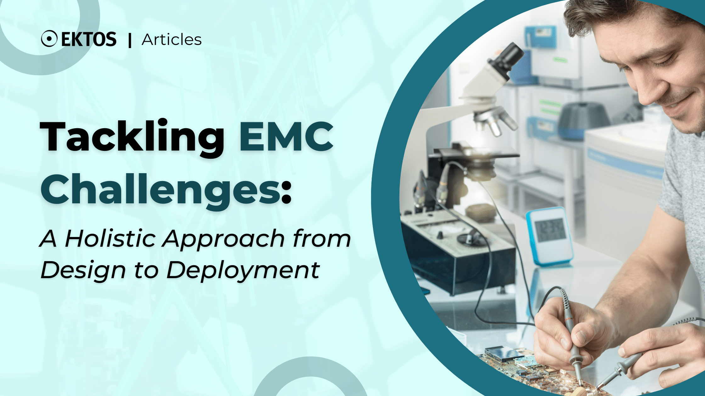 Tackling EMC Challenges: A Holistic Approach from Design to Deployment