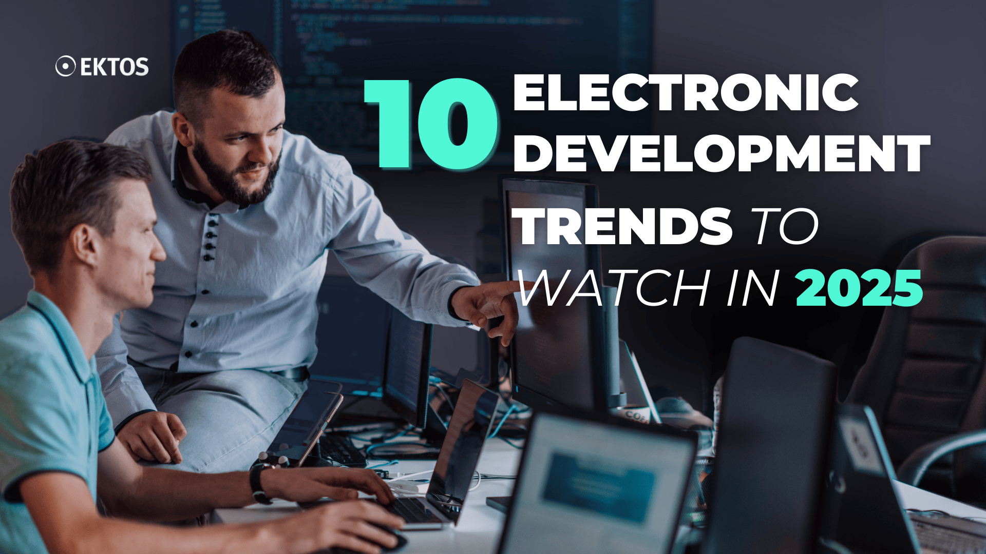 10 trends in Electronic Developmentto watch in 2025